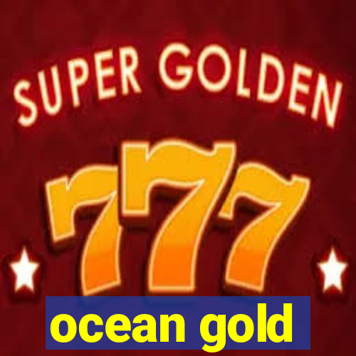 ocean gold