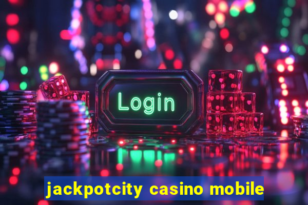 jackpotcity casino mobile