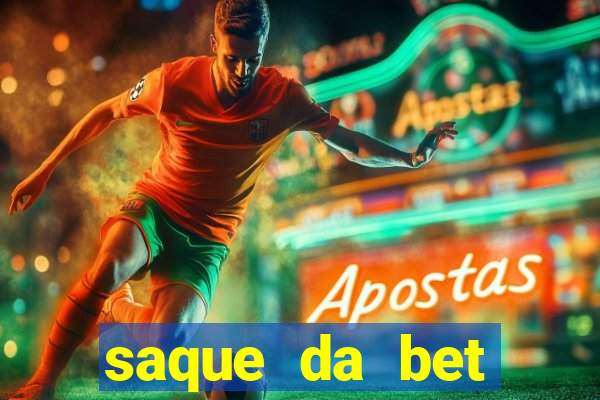 saque da bet demora quanto tempo