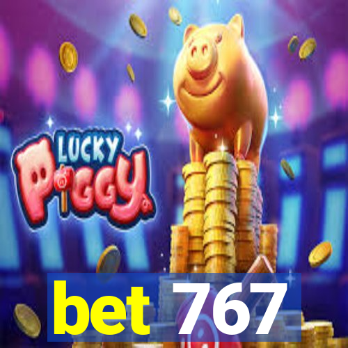 bet 767