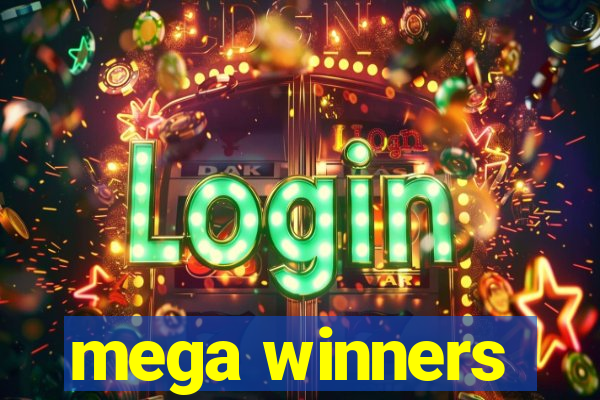 mega winners