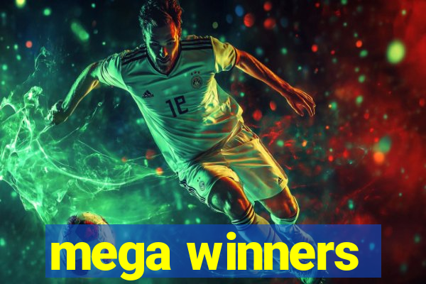 mega winners