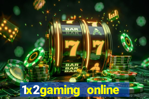 1x2gaming online casino sites