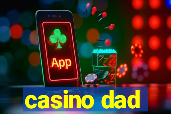 casino dad