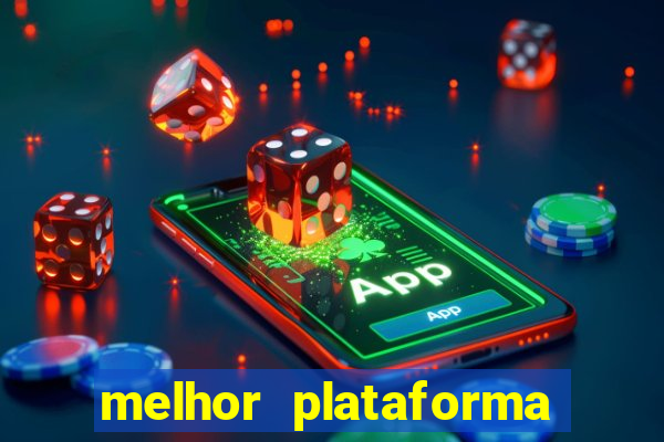 melhor plataforma de casino online