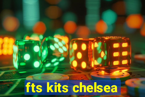 fts kits chelsea