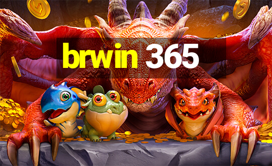 brwin 365