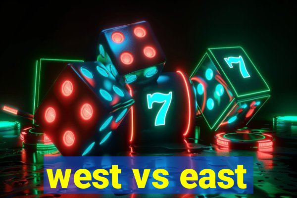 west vs east