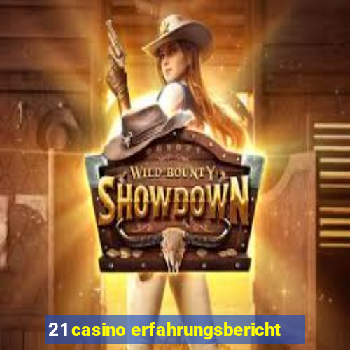 21 casino erfahrungsbericht