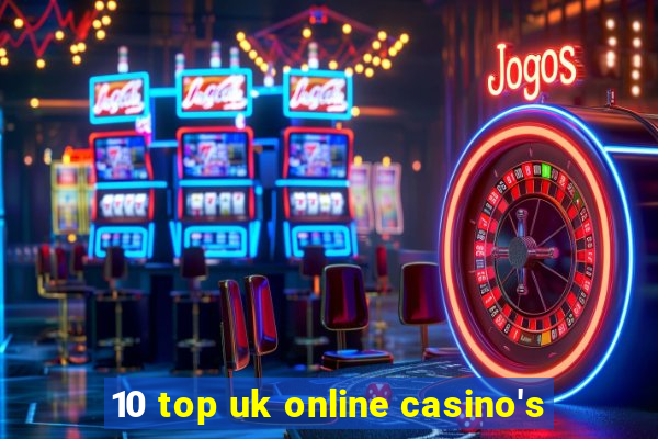 10 top uk online casino's