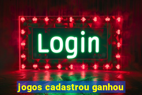 jogos cadastrou ganhou