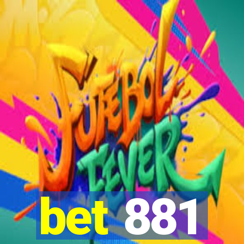 bet 881