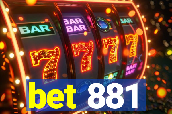 bet 881