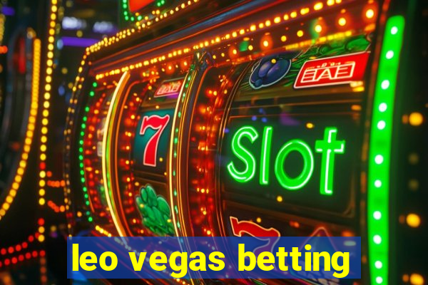 leo vegas betting