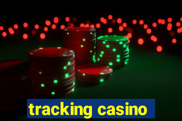 tracking casino