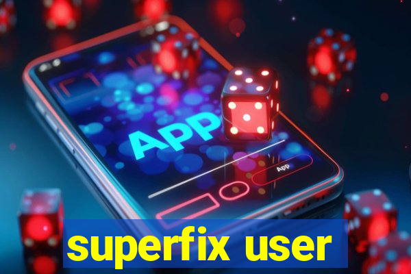 superfix user