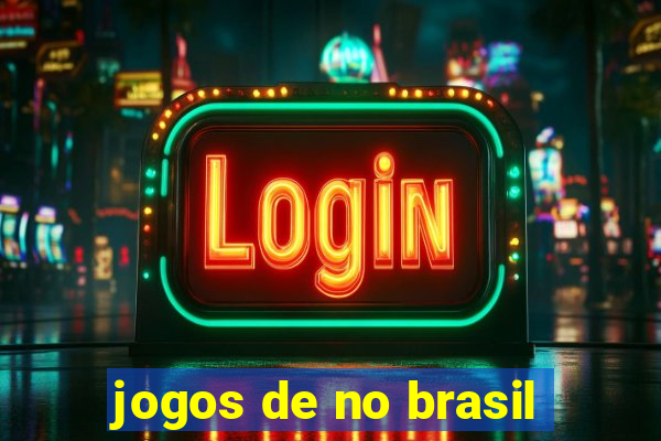 jogos de no brasil