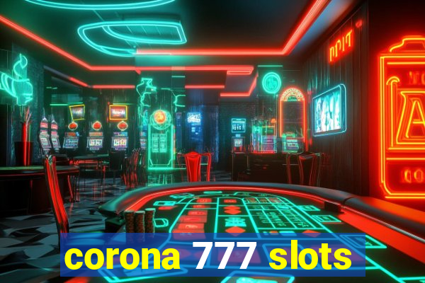 corona 777 slots