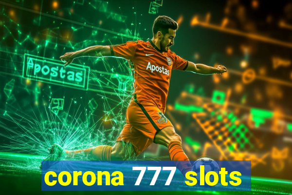 corona 777 slots