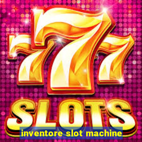 inventore slot machine