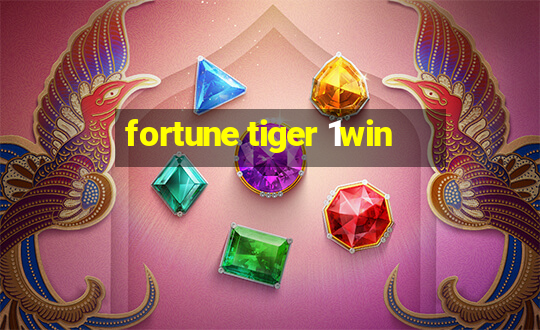 fortune tiger 1win