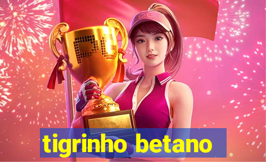 tigrinho betano