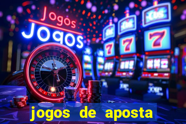 jogos de aposta que da dinheiro