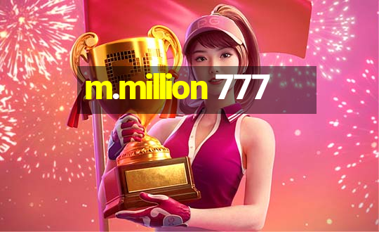 m.million 777