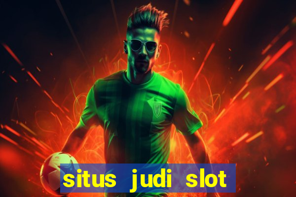 situs judi slot online terpercaya 2023