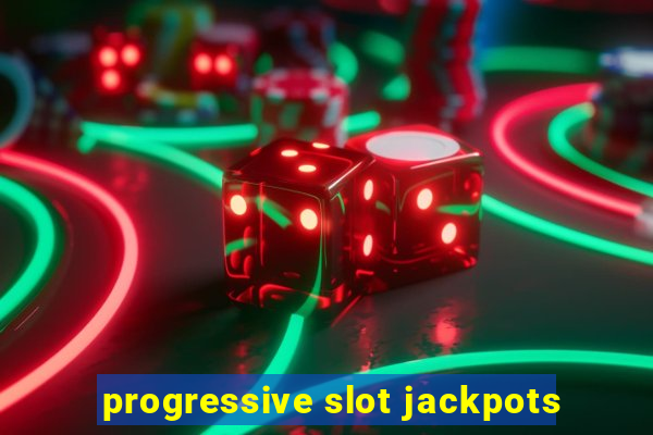 progressive slot jackpots