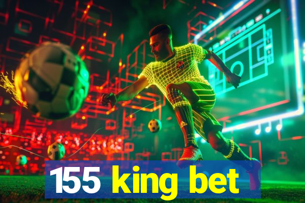 155 king bet