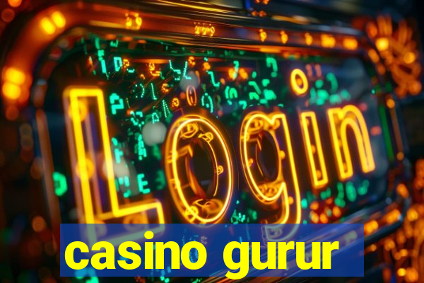 casino gurur