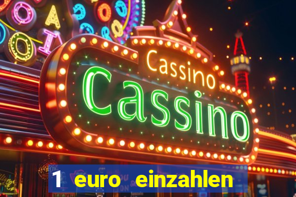 1 euro einzahlen casino 2023