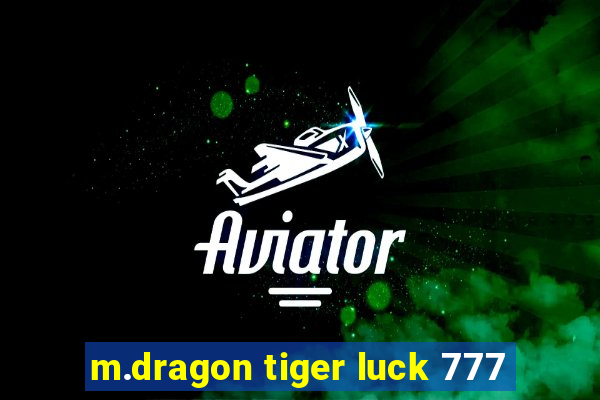 m.dragon tiger luck 777