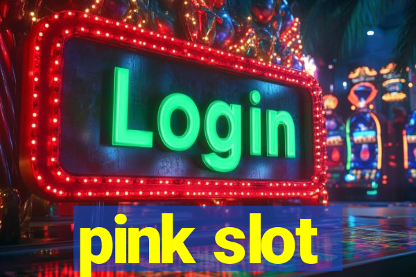 pink slot