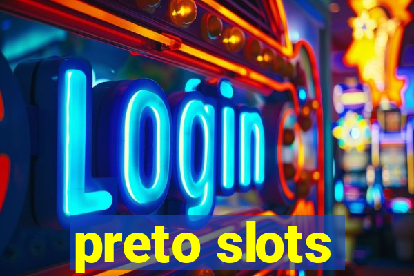 preto slots