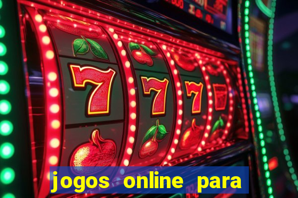 jogos online para ganhar dinheiro de verdade 2022