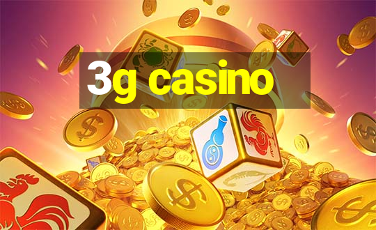 3g casino