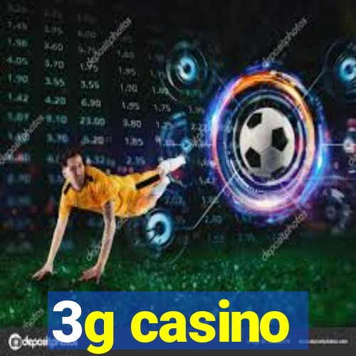 3g casino