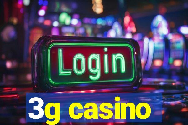 3g casino