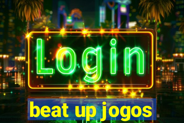 beat up jogos