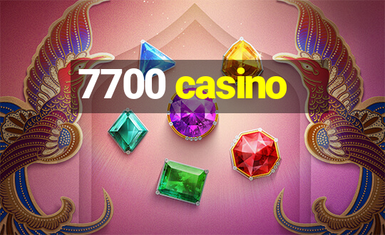 7700 casino