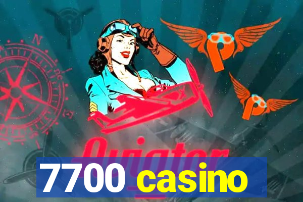 7700 casino