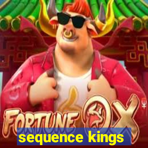 sequence kings