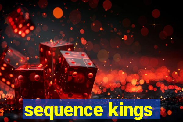 sequence kings