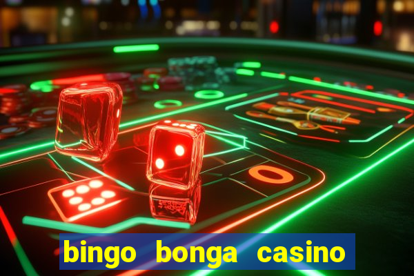 bingo bonga casino geen aanbetaling