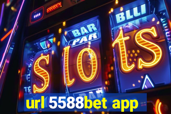 url 5588bet app