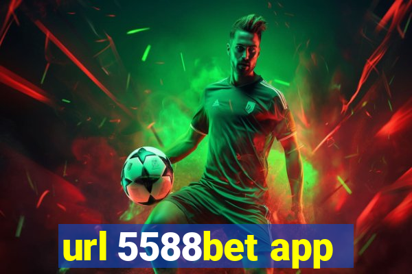 url 5588bet app