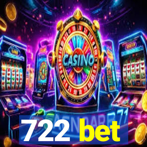 722 bet