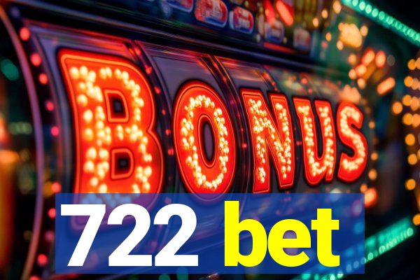 722 bet